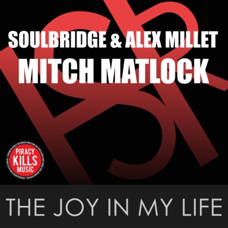 The Joy In My Life (Soulbridge Mix) ft. Alex Millet & Mitch Matlock