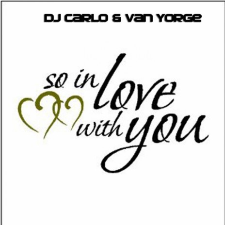So In Love With You (Original Mix) ft. Van Yorge | Boomplay Music