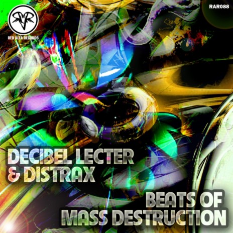 Beats of Mass Destruction (Original Mix) ft. Distrax