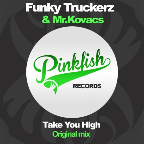 Take You High (Original Mix) ft. Mr.Kovacs | Boomplay Music