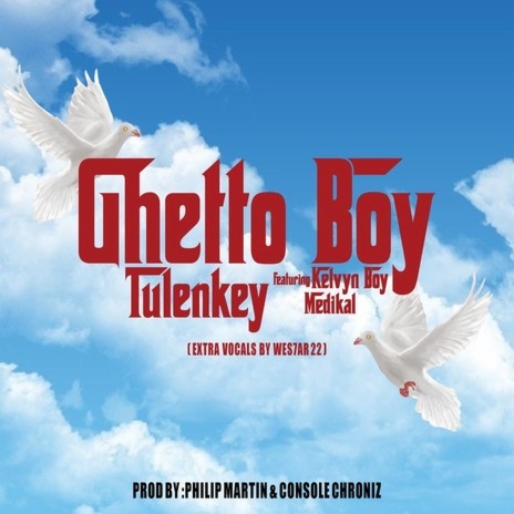 Ghetto Boy ft. Medikal & Kelvyn Boy