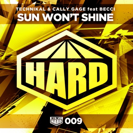 Sun Won't Shine (Original Mix) ft. Cally Gage & Becci