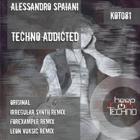 Techno Addicted (Leon Vuksic Remix) | Boomplay Music