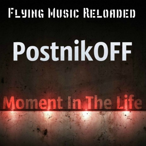 Moment In The Life (Original Mix) | Boomplay Music