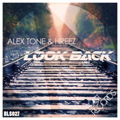 Look Back (Original Mix) ft. Hreez | Boomplay Music