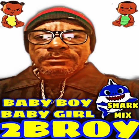 Baby Boy Baby Girl (Shark Mix) | Boomplay Music