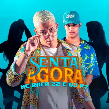 Senta Agora ft. DJ P7 | Boomplay Music