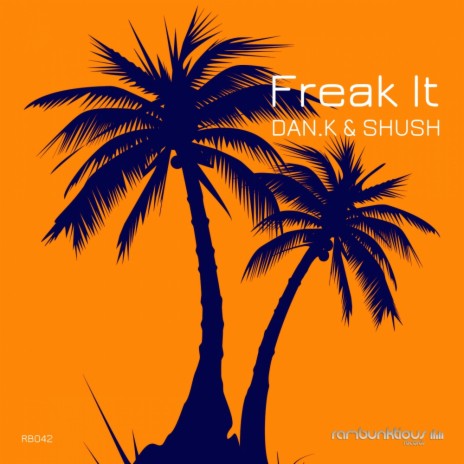 Freak It (Original Mix) ft. Shush