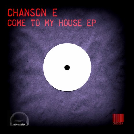 Come To My House (Original Mix)