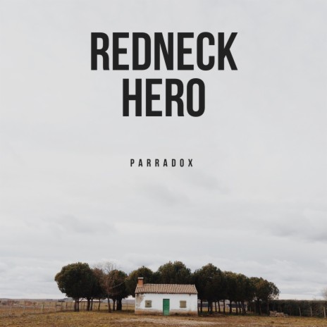 Redneck Hero | Boomplay Music