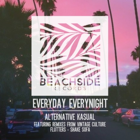 Everyday Everynight (Vintage Culture Remix) | Boomplay Music