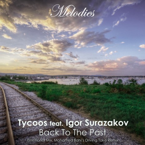 Back To The Past (Emotional Mix) ft. Igor Surazakov