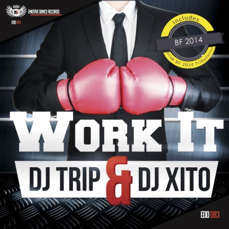 Work It (Original Mix) ft. Dj Xito