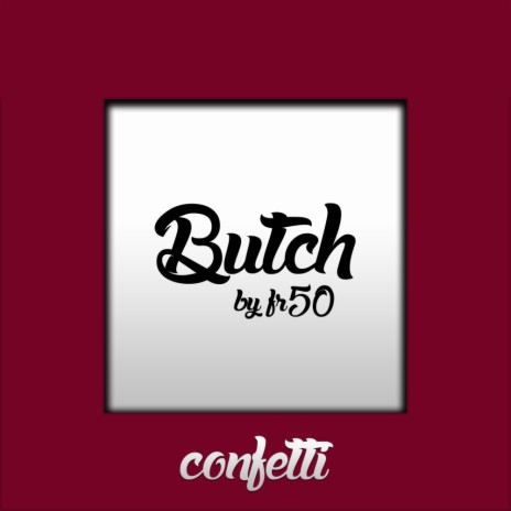 Butch (Original Mix)