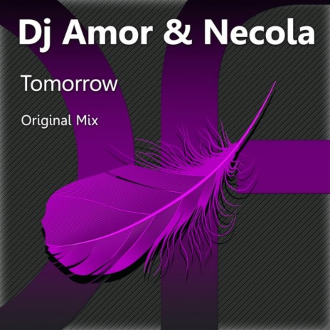 Tomorrow (Original Mix) ft. Necola