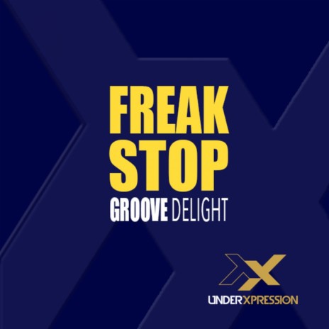 Freak Stop (Original Mix) | Boomplay Music