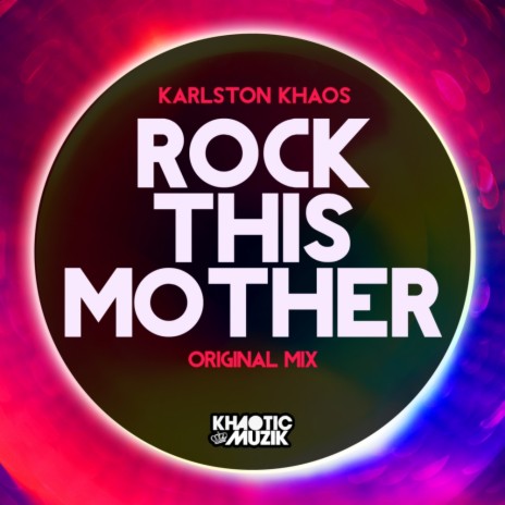 Rock This Mother (Original Mix)