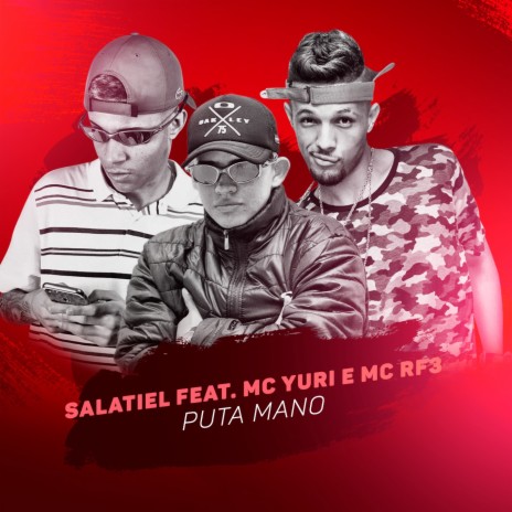 Puta Mano ft. MC Yuri & MC RF3 | Boomplay Music