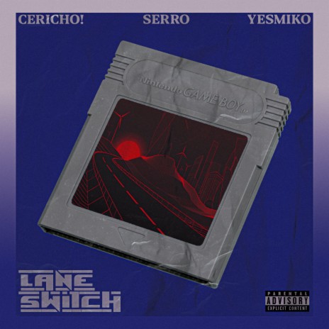 Lane Switch ft. cericho! & yesmiko
