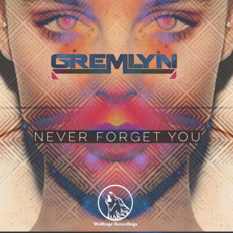 Never Forget You (Original Mix)