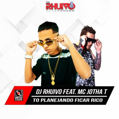 To Planejando Ficar Rico ft. MC Jotha T | Boomplay Music