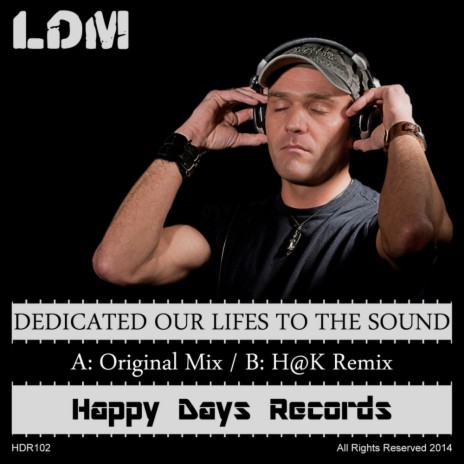 Dedicated Our Lifes To The Sound (Original Mix) | Boomplay Music
