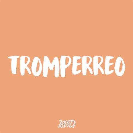 Tromperreo | Boomplay Music