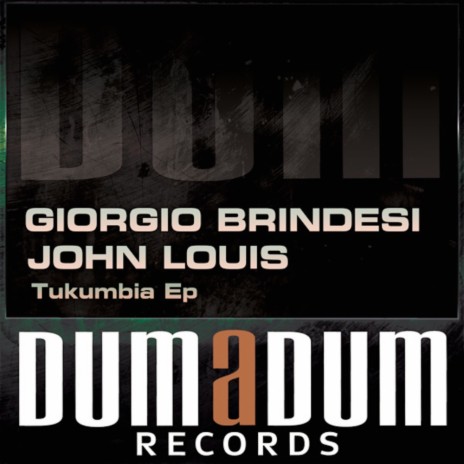 Tukumbia (Original Mix) ft. John Louis | Boomplay Music