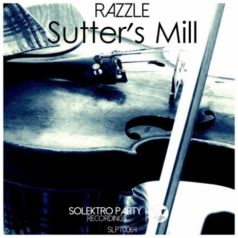 Sutter's Mill (Original Mix) | Boomplay Music