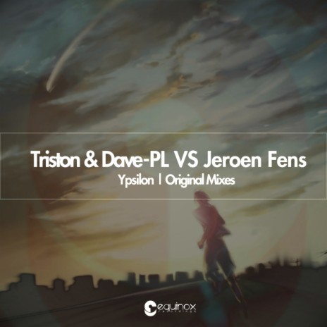 Ypsilon (Original Mix) ft. Dave-PL & Jeroen Fens | Boomplay Music