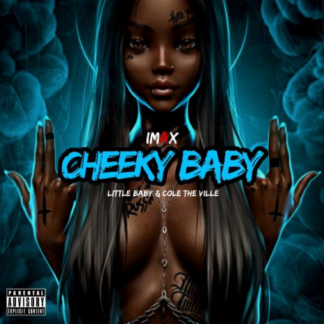 Cheeky Baby ft. Little Baby & Cole the Ville | Boomplay Music