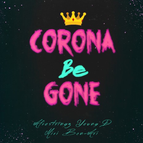 Corona Be Gone ft. Young D & Miri Ben-Ari