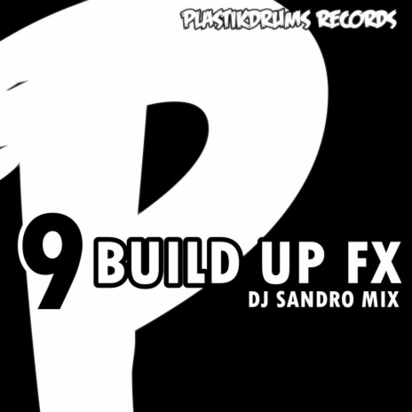 9 Build Up Fx (Original Mix) | Boomplay Music