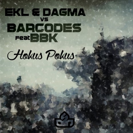 Hokus Pokus (Original Mix) ft. Dagma, Barcodes & BBK | Boomplay Music