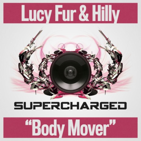 Body Mover (Original Mix) ft. Hilly