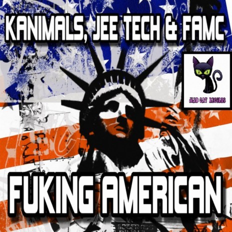 Fuking American (Original Mix) ft. Jee Tech & Famc | Boomplay Music