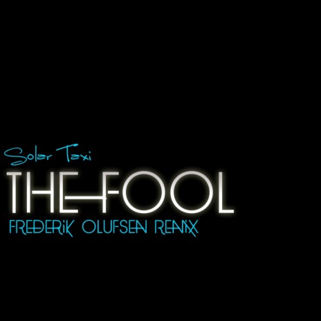 The Fool (Frederik Olufsen Remix) | Boomplay Music