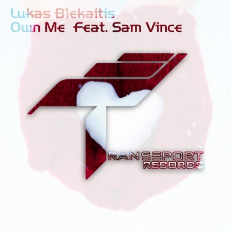 Own Me (Original Mix) ft. Sam Vince