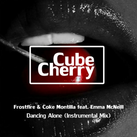 Dancing Alone (Instrumental Mix) ft. Coke Montilla & Emma McNeill | Boomplay Music