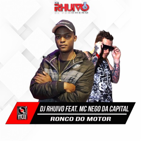 Ronco do Motor ft. MC Nego da Capital | Boomplay Music