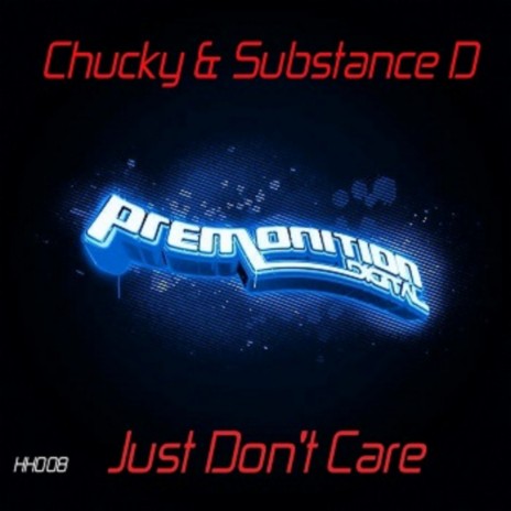 Just Don't Care (Original Mix) ft. Substance D | Boomplay Music