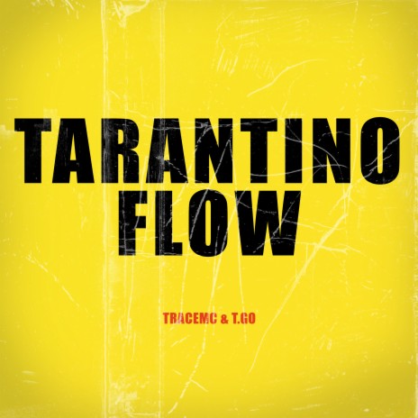 Tarantino Flow ft. T.GO | Boomplay Music