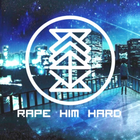 Rape Him Hard (Original Mix)