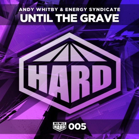 Until The Grave (Original Mix) ft. Energy Syndicate | Boomplay Music