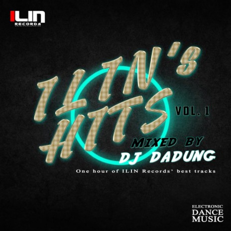 ILIN's Hits Vol. 1 (Continuous Dj Mix)