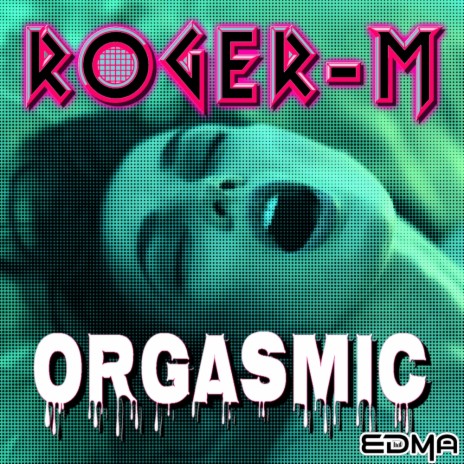 Orgasmic (Original Climax Mix)