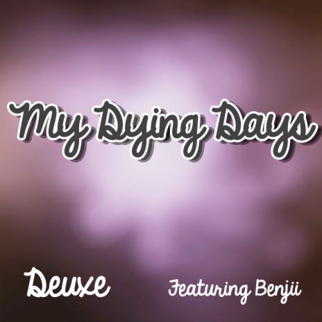 My Dying Days ft. Benjii