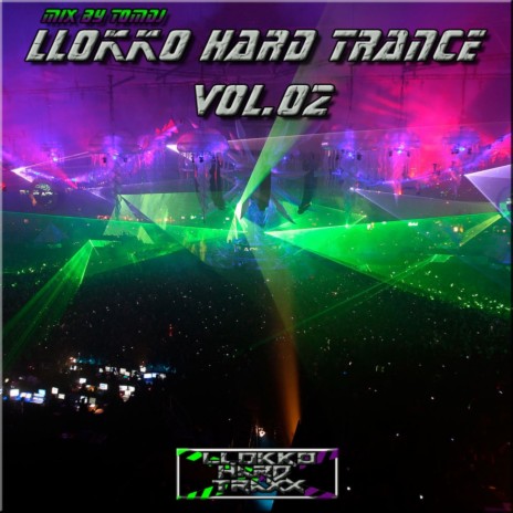 Llokko Hard Trance, Vol. 02 (Continuous Dj Mix) | Boomplay Music
