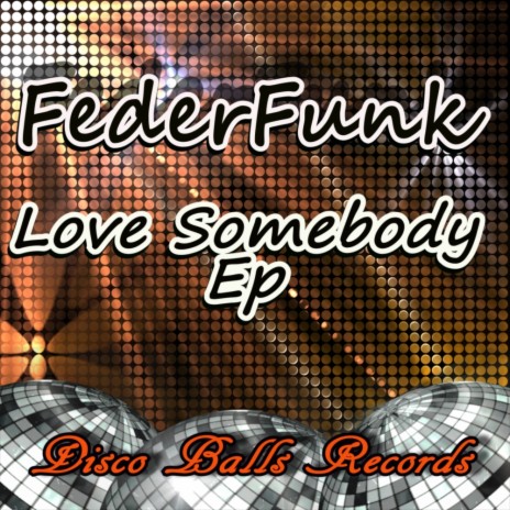 Love Somebody (Original Mix)