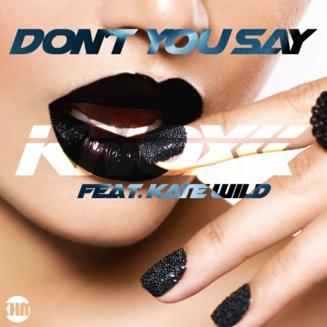 Don't You Say (Vocal Dub) ft. Kate Wild